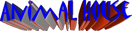animalhouse.gif (10353 bytes)